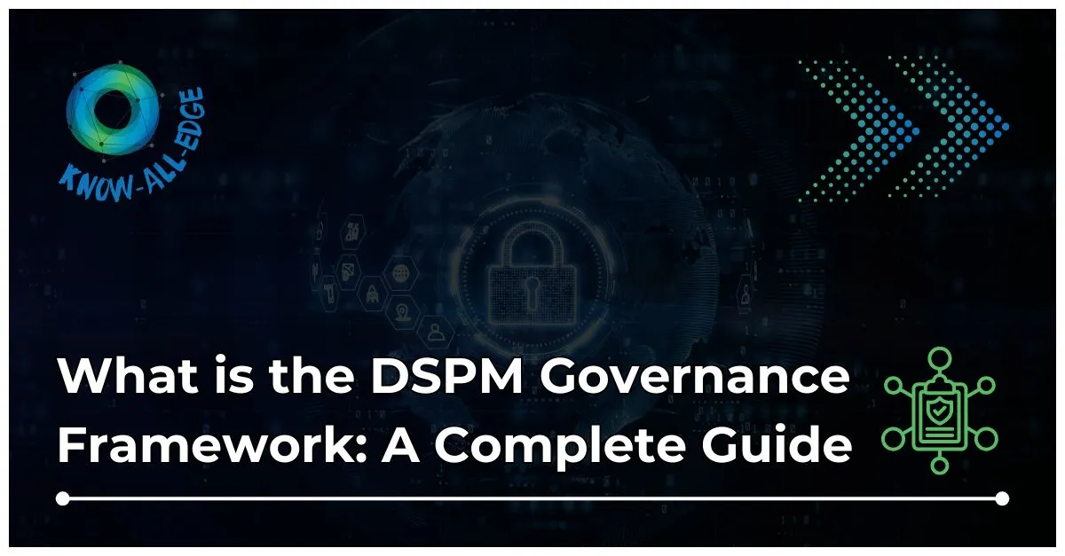 DSPM Framework to ensure compliance