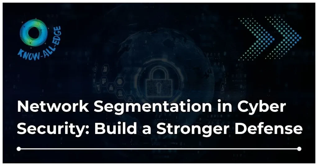 Network Segmentation in Cybersecurity