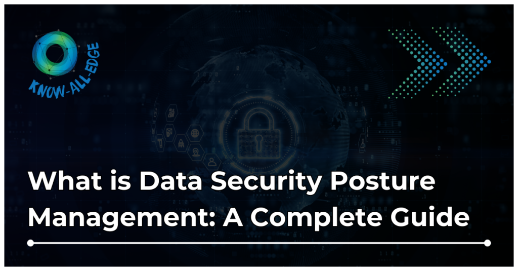 Guide to Data Security Posture Management