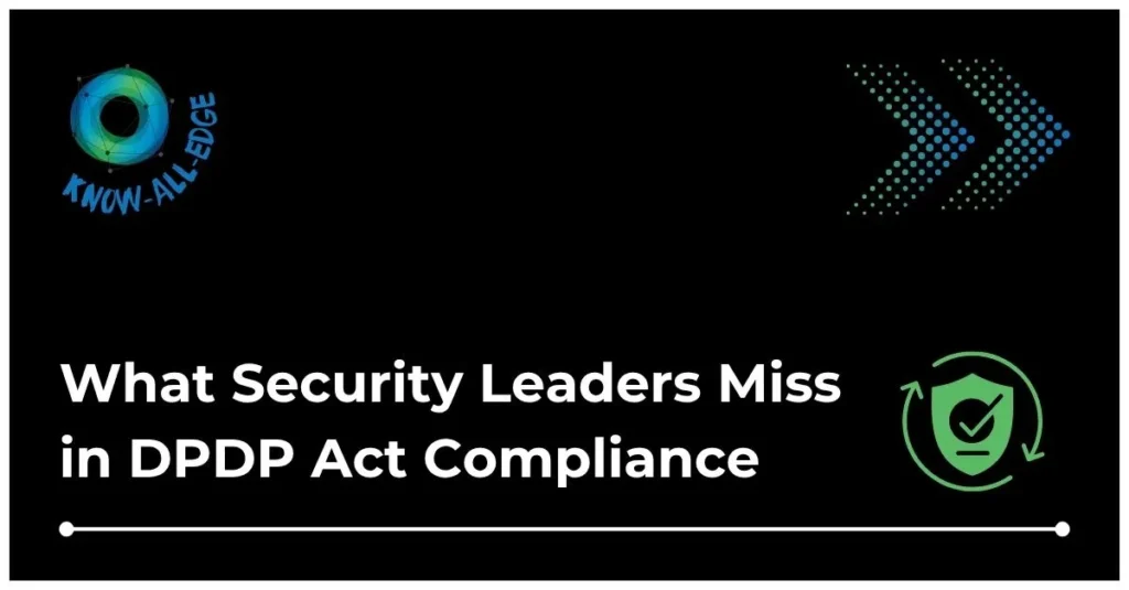 India DPDP Act 2023 compliance guide for enterprise security teams