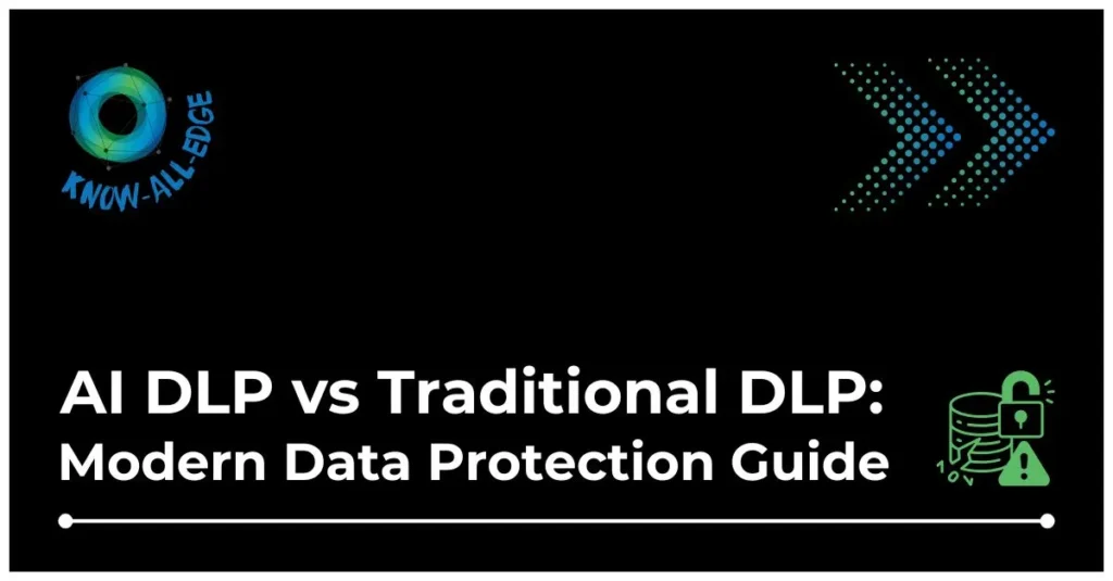 Difference between AI DLP and Traditional DLP